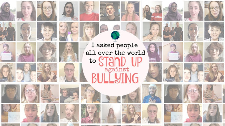 People ALL OVER THE WORLD stand up against BULLYING