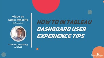 How to in Tableau in 5 mins: Dashboard User Experience Tips