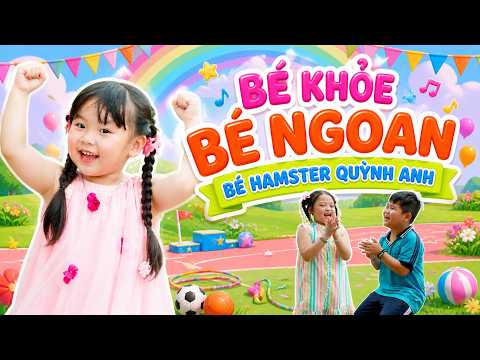 Bài hát: Bé khoẻ bé ngoan