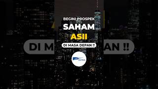 Begini Prospek Saham ASII di Masa Depan !!