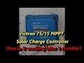 Victron SmartSolar 75/15 MPPT Solar Charge Controller - How is it working after 3 Months