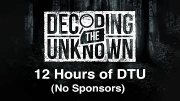 12 Hours of Decoding the Unknown (No Sponsors) - Compilation 1