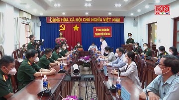 Bộ Tư lệnh Quân khu 7 làm việc với Ban chỉ đạo phòng, chống dịch Covid-19 TP Biên Hòa