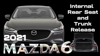 2021 Mazda6 Internal Rear Seat and Trunk Release