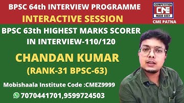 BPSC 64th INTERVIEW : INTERACTIVE SESSION WITH CHANDAN KUMAR (RANK-31 BPSC-63) | CME PATNA