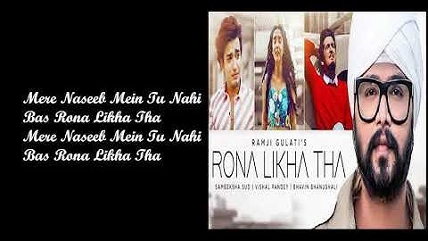 Rona Likha Tha Song Ramji Gulati Vishal Pandey, Sameeksha Sud, Bhavin Bhanushali T Series