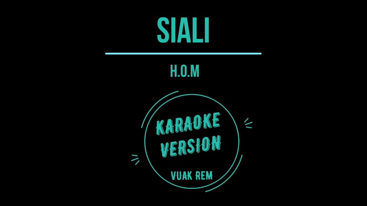 Siali - H.O.M - Karaoke