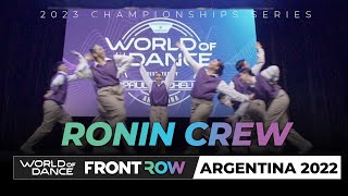 Ronin Crew | 3rd Place Team | FrontRow | World of Dance Argentina 2022 | #WODARG22