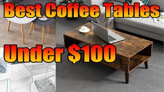 MLL - Furniture Tips - Amazon COFFEE TABLES 2021 under $100