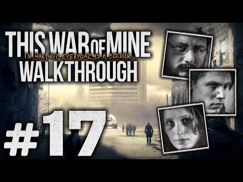 Видео: Прохождение This War of Mine — Часть #17: СПОКОЙНО, РАЗМЕРЕННО [Бруно, Роман, Катя]