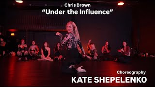 Chris Brown  - Under The Influence | Choreography by KATE SHEPELENKO |HEELS | WORKSHOP in Orlando