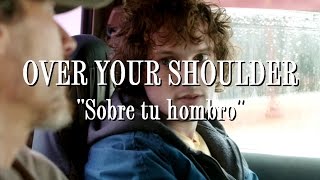 Rudderless - Over Your Shoulder (Letra en español)