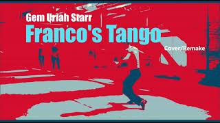 Franco's Tango (Cover/Remake) by Gem Uriah Starr