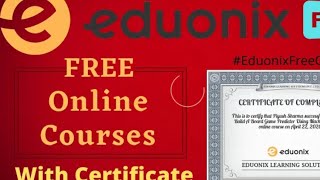 FREE COURSES WITH  CERTIFICATE |EDUONIX|GAME DEVELOPMENT| INR 1LAKH COURSE NOW FREE |PART 2|