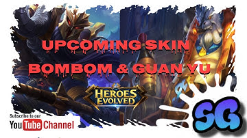 Heroes Evolved Upcoming Skin Guan Yu & BomBom
