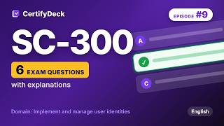Full SC-300 Practice Questions #9 | Identity and Access Administrator Exam Prep (2026) Update