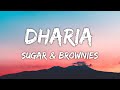 DHARIA - Sugar & Brownies(Lyrics)