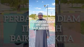 PERBANYAK DIAM ITU LEBIH BAIK BAGI KITA