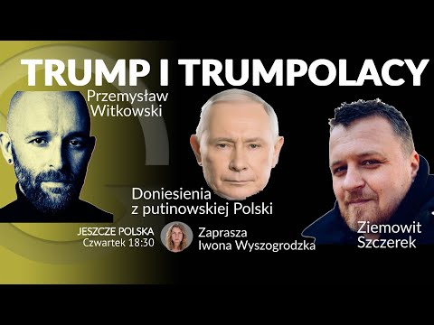 Trump i Trumpolacy - Przemysław Witkowski, Adam Sokołowski, Ziemowit Szczerek - Iwona Wyszogrodzka