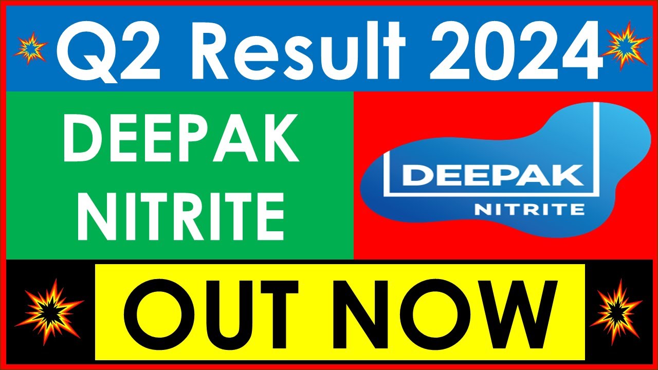 DEEPAK NITRITE Q2 results 2024 DEEPAK NITRITE results today DEEPAK