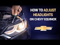 How To Adjust Headlights On Chevy Equinox