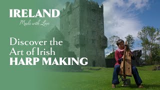 Discover the Centuries-Old Art of Traditional Irish Harp Making | Ireland Made with Love