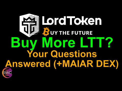 LordToken $LTT: Is LordToken a SCAM or Should You Buy More LTT? Your Questions Answered (inc. MAIAR)