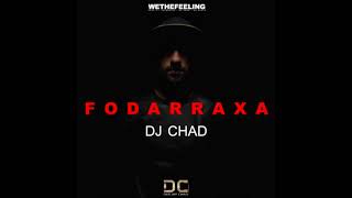 Dj Chad - FodaRRaxa (preview) - 2019