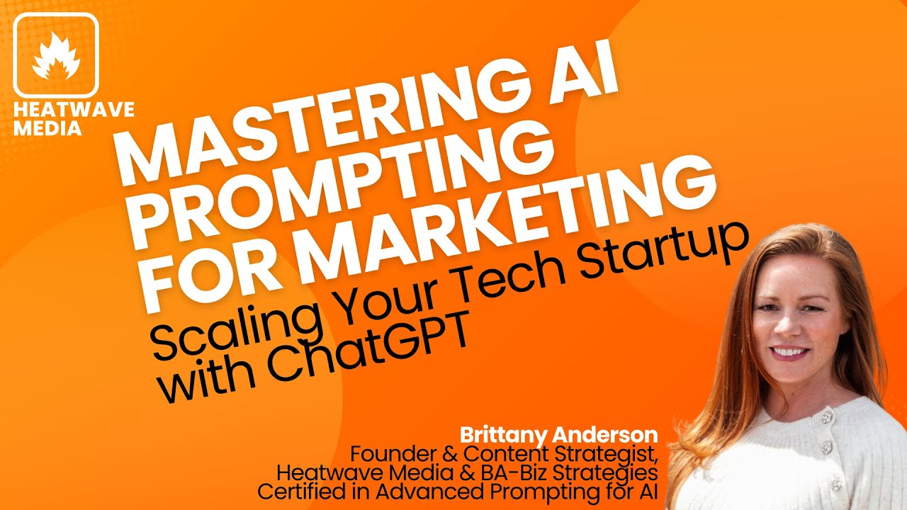Mastering AI Prompting for Marketing Scaling Your Tech Startup with ...