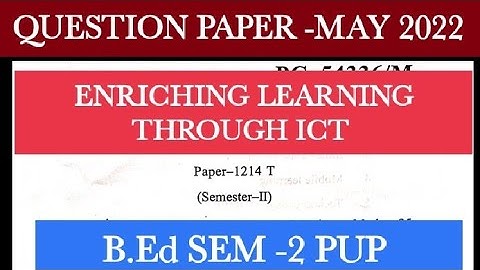 B.Ed Sem-2 Question Paper -Enriching Learning Through ICT #pup #pupexamnewstoday #2022