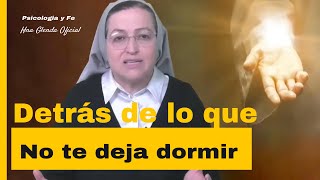 BEHIND WHAT KEEPS YOU AWAKE - Psychology and Faith - Sister Glenda Official