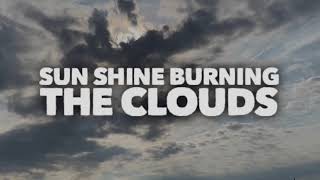 Sun Shine Burning The Clouds Time Lapses