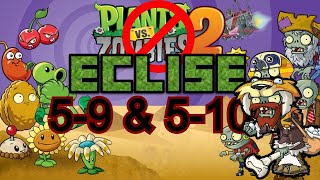 Eclise (Better PvZ 2): Finishing World 5   5-10 HARD
