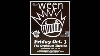 Ween 10-03-2003 Booze Me Up and Get Me High - Live at Orpheum Theatre Vancouver Canada