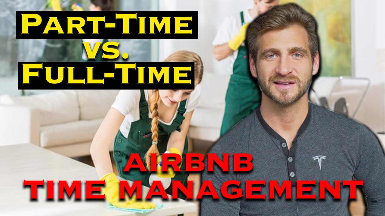 Can You Do Airbnb Part Time? | Airbnb Investing 101