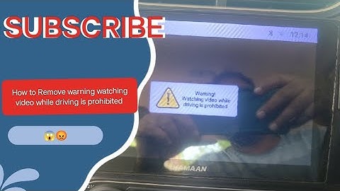 How to Remove warning watching video while driving is prohibited| Car Android system|