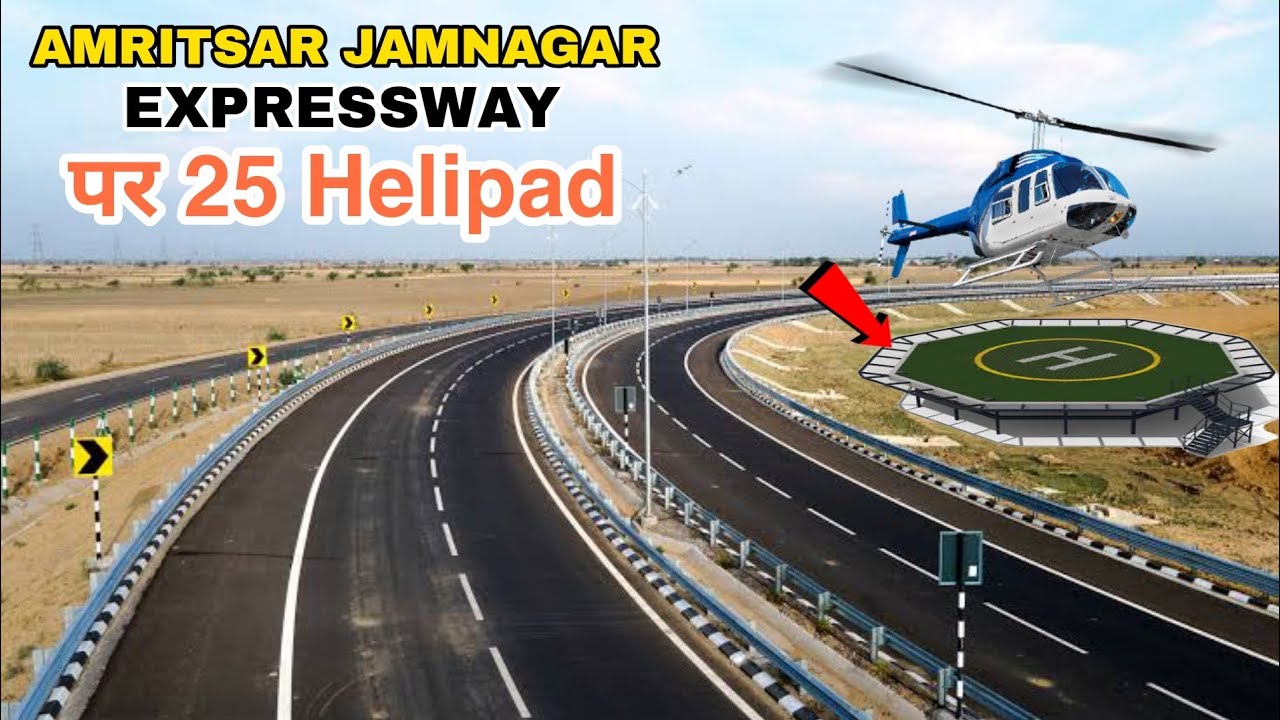 Amritsar Jamnagar Expressway 25 Helipad 80 000 Crore amritsar-jamnagar-expressway-25-helipad-80-000-crore