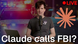 Claude can call the FBI now?