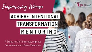 Achieve Intentional Transformation Mentoring Program - Personal Development #thethread #mentoring