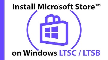 Add / Install Microsoft Store on Windows 10 LTSC or LTSB Editions