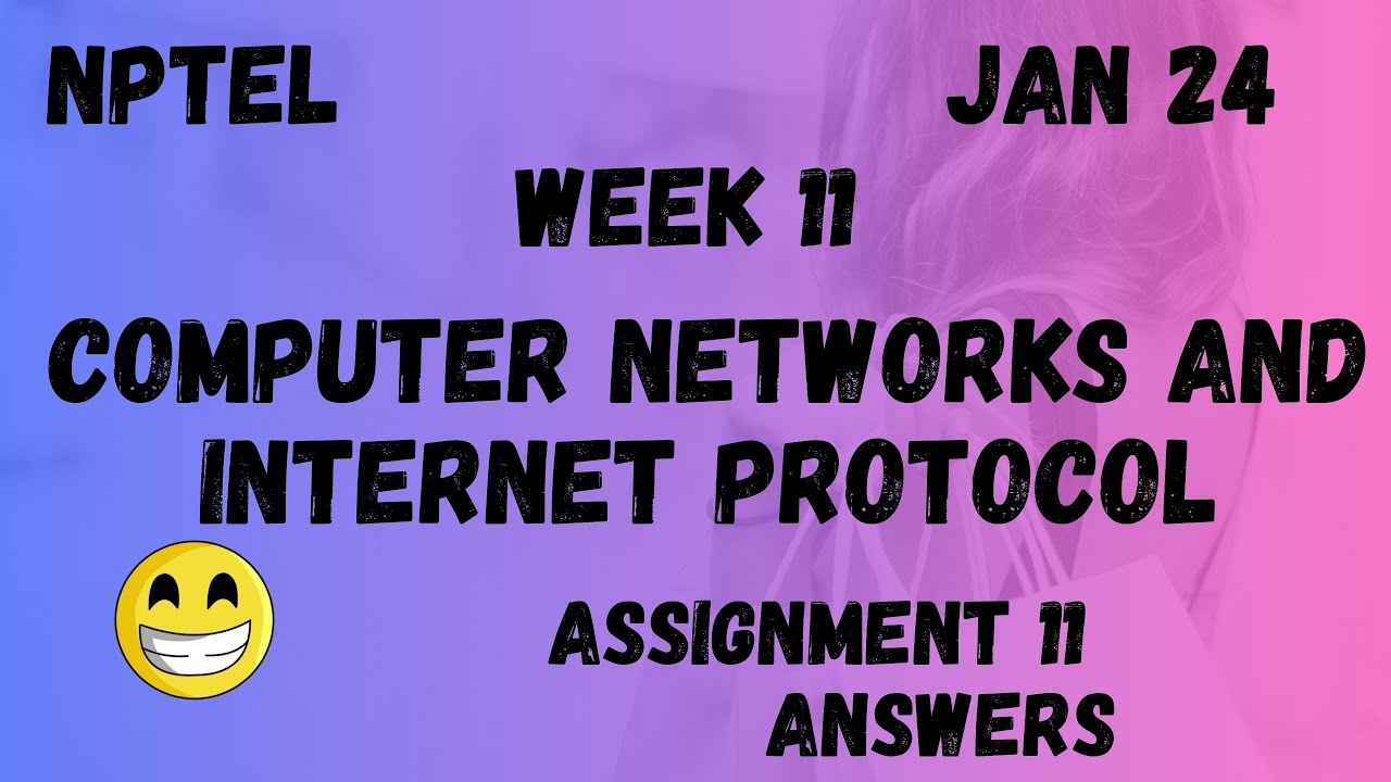 Computer Networks And Internet Protocol | Assignment 11 | NPTEL 2024 ...