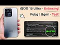 iQOO 15 Ultra Unboxing | iQOO 15 Ultra Bgmi Test⚡Pubg Test | Graphics Test | OMG |🤯