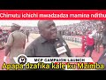Achakwera Afika Ku Mzima Koma AChimwendo Akutha Mau Achakwera Afika Ku Mzima Koma AChimwendo Akutha Mau