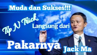 Sukses di usia muda, Jack Ma beberkan rahasianya.