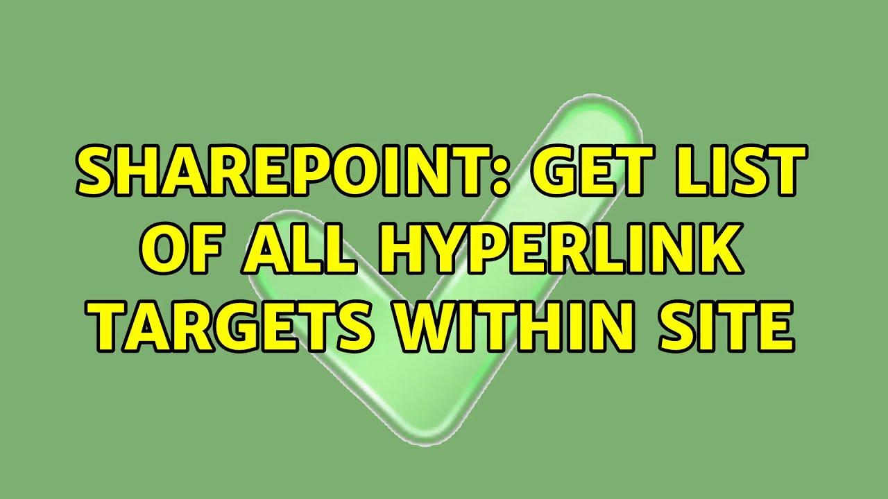 Sharepoint Get List Of All Hyperlink Targets Within Site YouTube sharepoint-get-list-of-all-hyperlink-targets-within-site-youtube