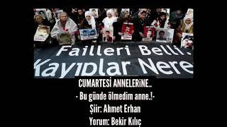 Artesi̇ Annelerine.. - Bu Günde Ölmedim Anne.- Şiir Ahmet Erhan Yorum Bekir Kılıç