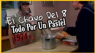 El Chavo Del 8 - Todo Por Un Pastel