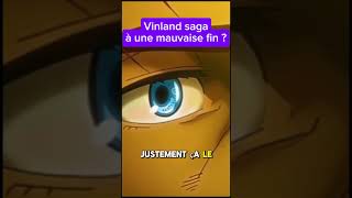 La fin de Vinland Saga est...
