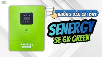 Giới thiệu & Hướng Dẫn Cài Đặt Biến Tần Hòa Lưới Bảm Tải Senergy SE 6K GREEN | Nhật Duy Solar