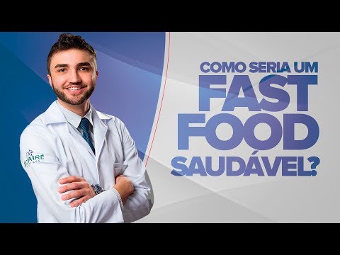 Vídeo: Onde Encontrar Fast Food Saudável